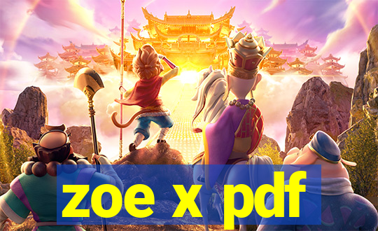 zoe x pdf